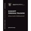 Zukunft Personaltraining: Erfolg durch Pers�nlichkeit
