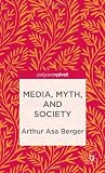 ISBN 9781137301666 product image for Media, Myth, and Society (Palgrave Pivot) | upcitemdb.com