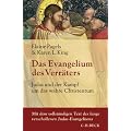 Das Evangelium des Verr�ters: Judas und der Kampf um das wahre Christentum