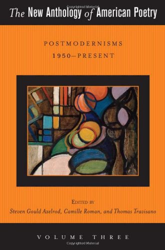 The New Anthology of American Poetry: Postmodernisms 1950-Present