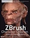 ZBrush Character Creation: Advanced Digital Sculpting