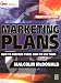 Marketing Plans, Fourth Edition: How to prepare them, how to use them (Marketing Series (London, England). Professional Development.) Marketing Plans, Fourth Edition: How to prepare them, how to use them (Marketing Series (London, England). Professional Development.)