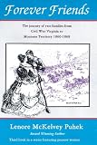 Forever Friends: The Journey of Two Families from Civil War Virginia to Montana Territory, 1860-1868