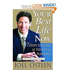 Your Best Life Now: 7 Steps to Living at Your Full Potential