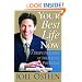 Your Best Life Now: 7 Steps to Living at Your Full Potential