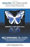 Healing The Harm Done: A Parent's Guide to Helping Your Child Overcome the Effects of Sexual Abuse (English and Spanish Edition)
