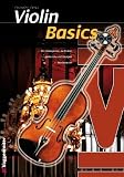 Violin Basics: Die Anf�ngerschule f�r Violine!