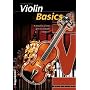 Violin Basics: Die Anf�ngerschule f�r Violine!