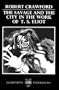 The Savage and the City in the Work of T.S. Eliot (Oxford English Monographs)