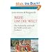 Reise um die Welt: �ber S�damerika und durch den Pazifik zur�ck nach Frankreich