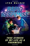 Rapid Response: True Stories of My Life as a Paramedic