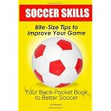 Soccer Skills: Bite-Size Tips To Improve Your Game