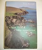 Celtic gold : a voyage around Ireland
