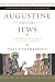 Books : Augustine and the Jews: A Christian Defense of Jews and Judaism