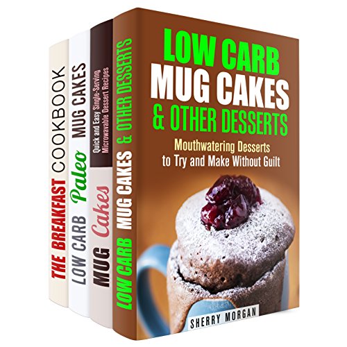 Cakes and Pancakes Recipes Box Set (4 in 1): Yummy Cake, Waffles, and Toast Recipes to a Great Meal (Low Carb & Gluten Free)