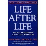 Life After Life: The Investigation of a Phenomenon--Survival of Bodily Death ~ Raymond A. Moody
