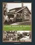 Classic Houses Of Seattle: High Style to Vernacular, 1870-1950