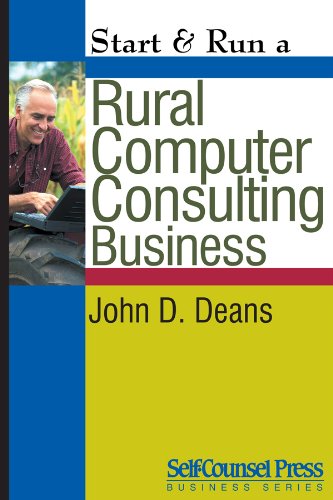 Start & Run a Rural Computer Consultant Business (Start & Run Business Series)