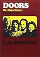 The Doors: Mr. Mojo Risin': The Story of L.A. Woman