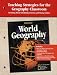 Books : Teaching Strategies for the Geography Classroom - Including Block Scheduling Activities and Pacing Guides (Glencoe World Geography)