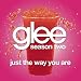 Glee Cast - Just The Way You Are (Glee Cast Version)