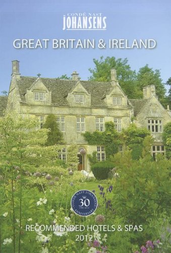 CONDE' NAST JOHANSENS RECOMMENDED HOTELS AND SPAS GREAT BRITAIN AND IRELAND 2012 (Conde Nast Johansen's Great Britain & Ireland: Recommended Hotels & Spas)