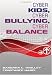 Cyber Kids, Cyber Bullying, Cyber Balance