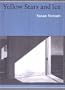 Yellow Stars and Ice (Princeton Series of Contemporary Poets)