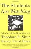 The Students Are Watching: Schools and the Moral Contract