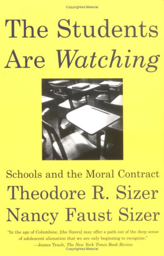The Students Are Watching: Schools and the Moral Contract
