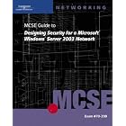 Click here to buy 70-298: MCSE Guide to Designing Security for Microsoft Windows Server 2003 Network by Byron Wright.