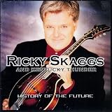 Review Ricky Skaggs  / History of the Future