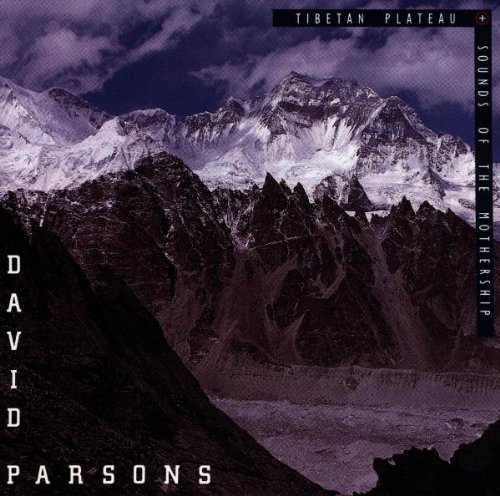 Tibetan Plateau / Sounds of the Mothership