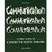 A First Look at Communication Theory