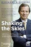 Shaking the Skies: The Untold Story of Change in Aviation Since 9/11  -  and the Biggest Organizational Turnaround in History