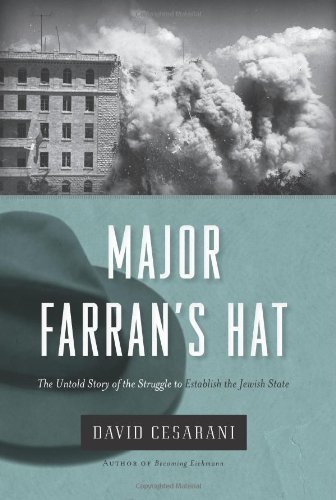 Major Farran's Hat: The Untold Story of the Struggle to Establish the Jewish State Hardcover - August 11, 2009