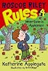 Roscoe Riley Rules #4: Never Swim in Applesauce (Roscoe Riley Rules)