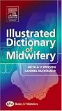 Illustrated Dictionary of Midwifery (Illustrated Colour Text)