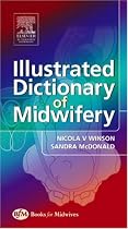 Illustrated Dictionary of Midwifery (Illustrated Colour Text)