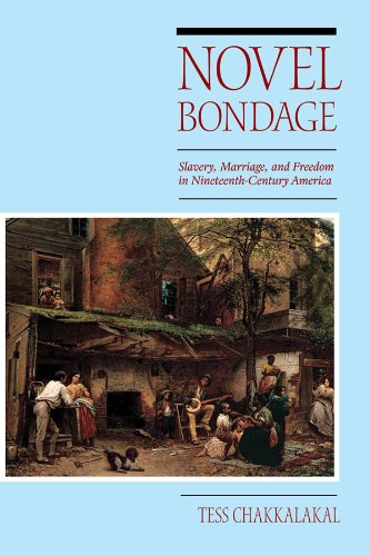 novel bondage slavery marriage and freedom in nineteenth century america