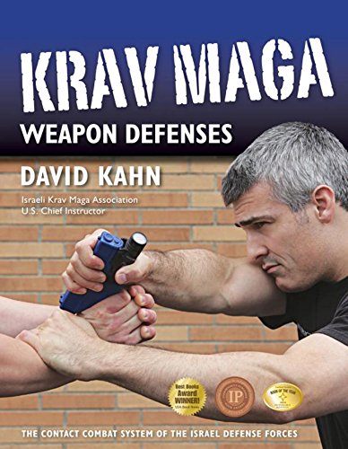 Krav Maga Weapon Defenses: The Contact Combat System of the Israel Defense Forces