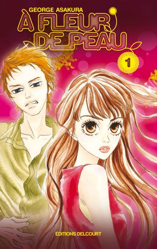 Delcourt A fleur de peau : Tome 1