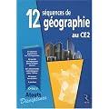 12 s�quences de g�ographie au CE2 : Programmes 2008
