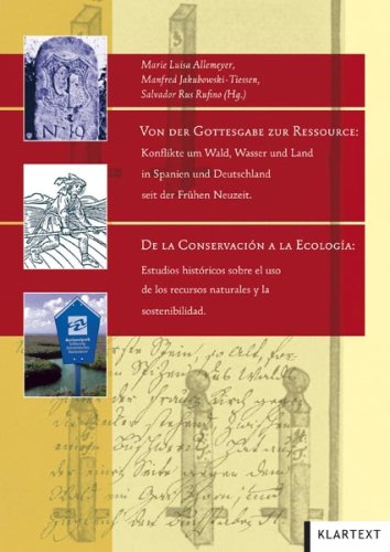 Von der Gottesgabe zur Ressource; De la Conservacion a la Ecologia