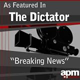 Breaking News (As Featured In in The Dictator)
