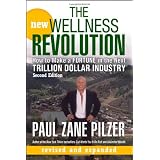 The New Wellness Revolution: How to Make a Fortune in the Next Trillion Dollar Industry