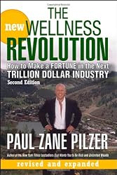The New Wellness Revolution: How to Make a Fortune in the Next Trillion Dollar Industry