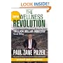 The New Wellness Revolution: How to Make a Fortune in the Next Trillion Dollar Industry