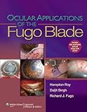 Ocular applications of the Fugo blade