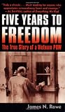 Five Years to Freedom: The True Story of a Vietnam POW